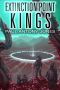 [Extinction Point 05] • Kings